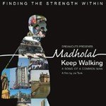 Madholal-Keep Walking - Ahmed Hussain Song Download